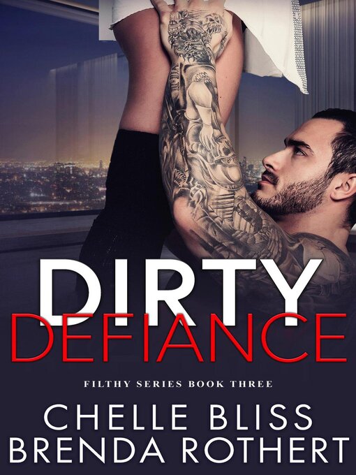Title details for Dirty Defiance by Chelle Bliss - Available